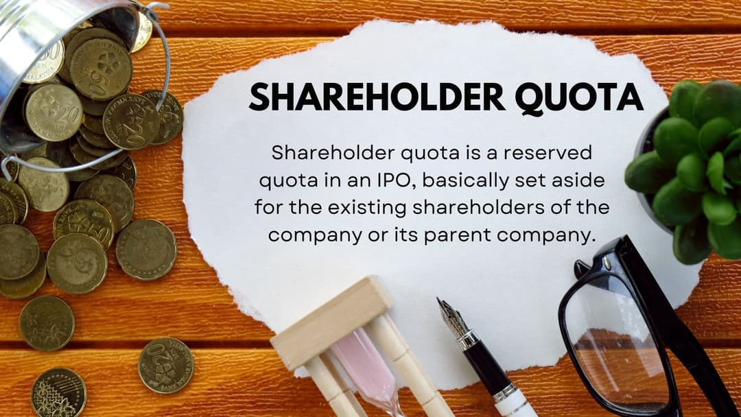 What Are Quotas in IPOs? Shareholder Quota, Eligibility, and Benefits